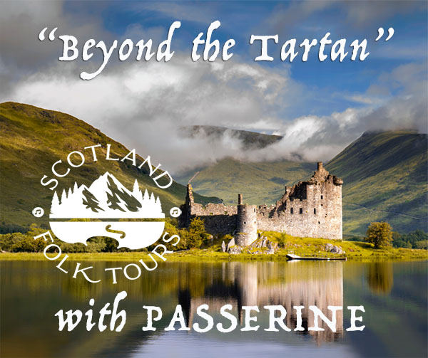 Another chance to travel to Scotland with Passerine!